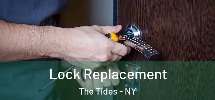 Lock Replacement The Tides - NY