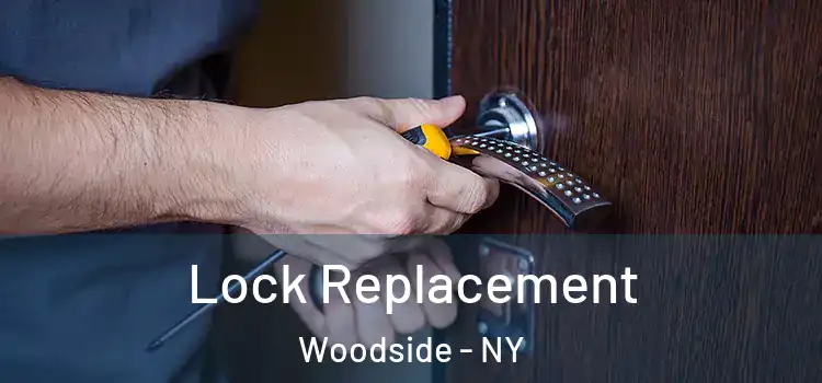  Lock Replacement Woodside - NY