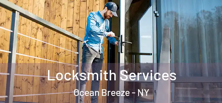 Locksmith Services Ocean Breeze - NY