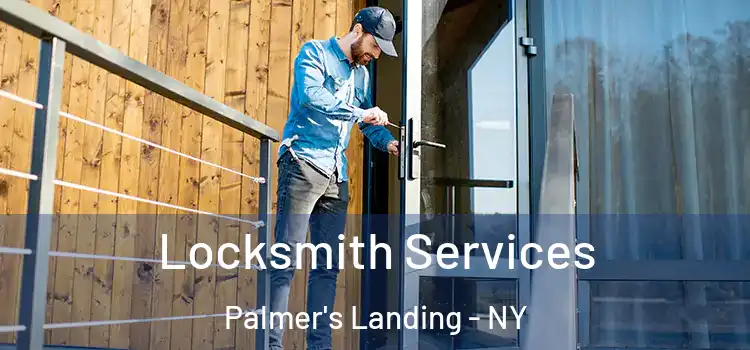 Locksmith Services Palmer's Landing - NY