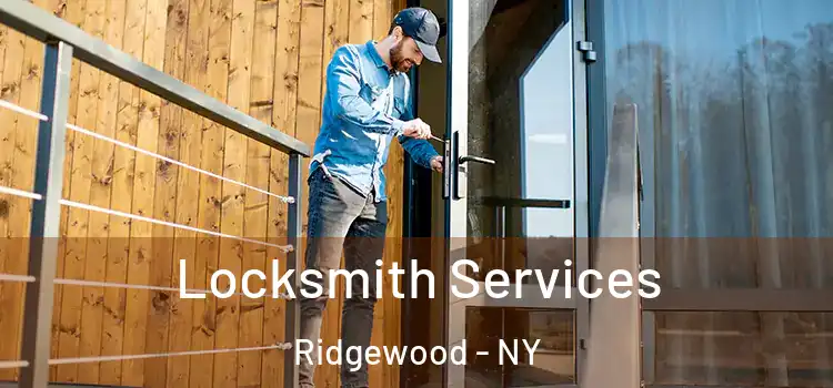  Locksmith Services Ridgewood - NY