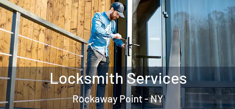 Locksmith Services Rockaway Point - NY
