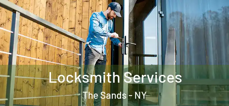 Locksmith Services The Sands - NY