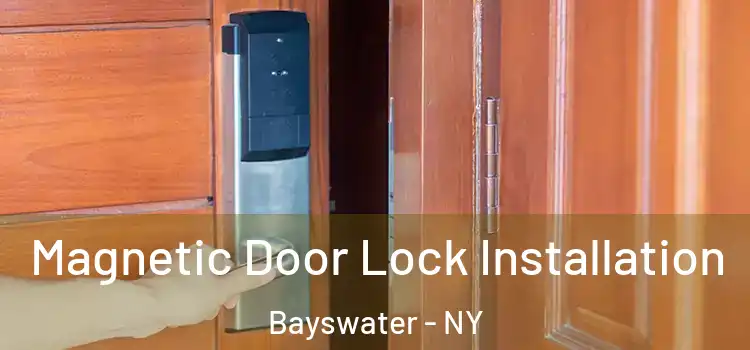  Magnetic Door Lock Installation Bayswater - NY