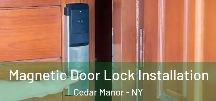  Magnetic Door Lock Installation Cedar Manor - NY