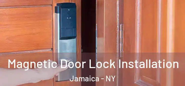  Magnetic Door Lock Installation Jamaica - NY