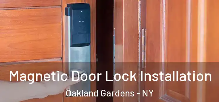  Magnetic Door Lock Installation Oakland Gardens - NY