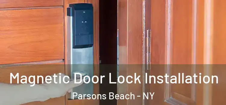  Magnetic Door Lock Installation Parsons Beach - NY