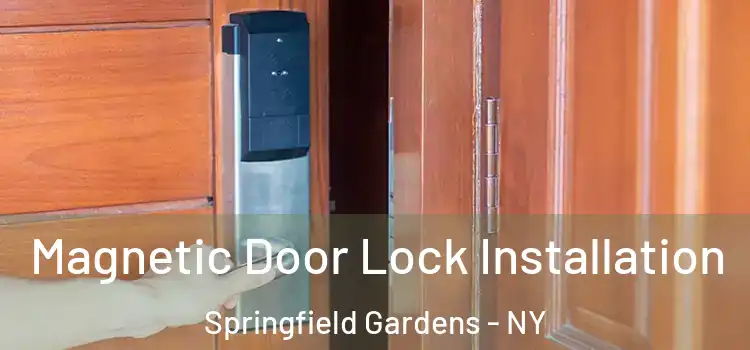  Magnetic Door Lock Installation Springfield Gardens - NY