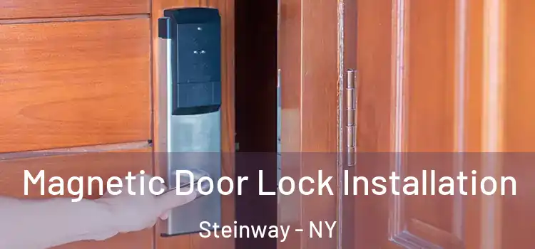  Magnetic Door Lock Installation Steinway - NY