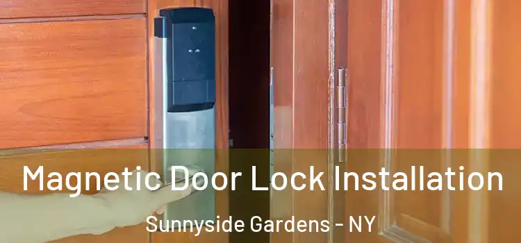  Magnetic Door Lock Installation Sunnyside Gardens - NY