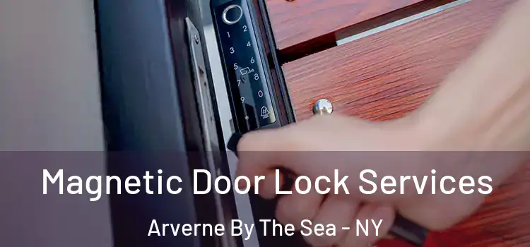 Magnetic Door Lock Services Arverne By The Sea - NY