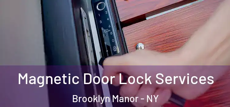  Magnetic Door Lock Services Brooklyn Manor - NY
