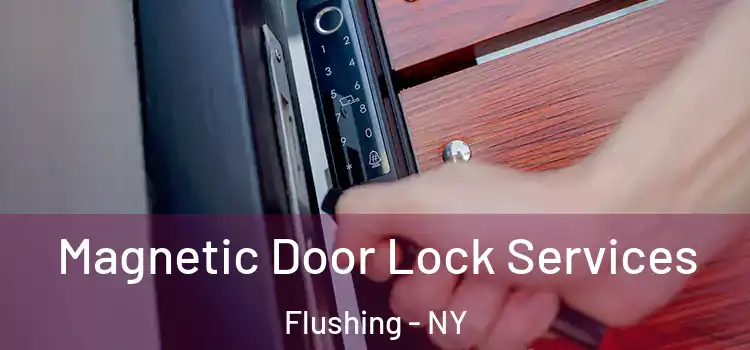  Magnetic Door Lock Services Flushing - NY
