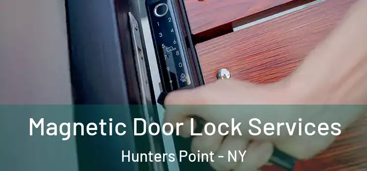 Magnetic Door Lock Services Hunters Point - NY
