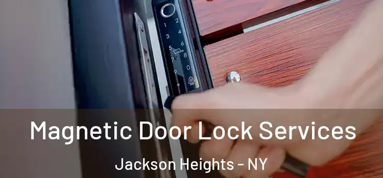 Magnetic Door Lock Services Jackson Heights - NY