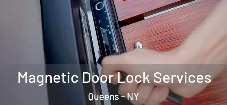  Magnetic Door Lock Services Queens - NY