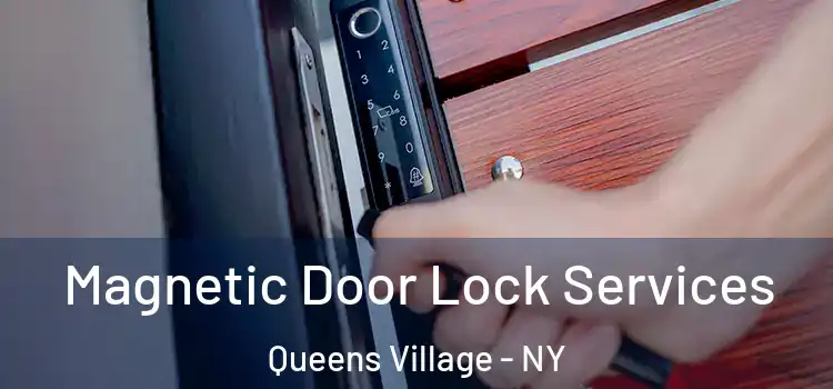 Magnetic Door Lock Services Queens Village - NY