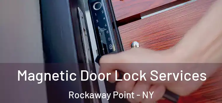 Magnetic Door Lock Services Rockaway Point - NY