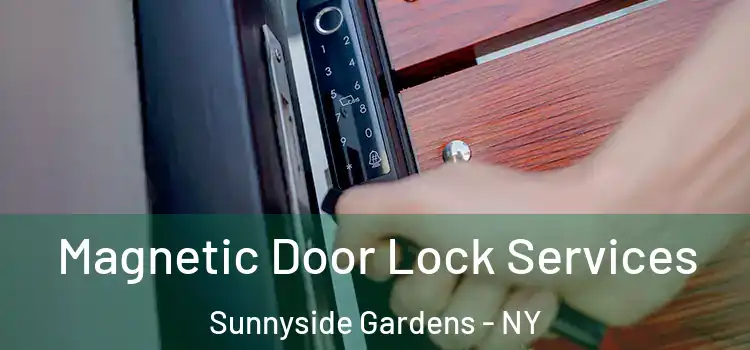  Magnetic Door Lock Services Sunnyside Gardens - NY