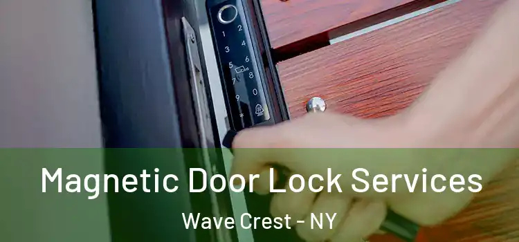 Magnetic Door Lock Services Wave Crest - NY
