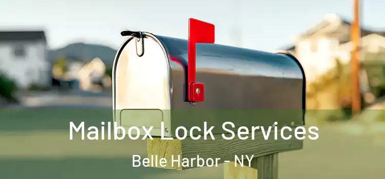  Mailbox Lock Services Belle Harbor - NY