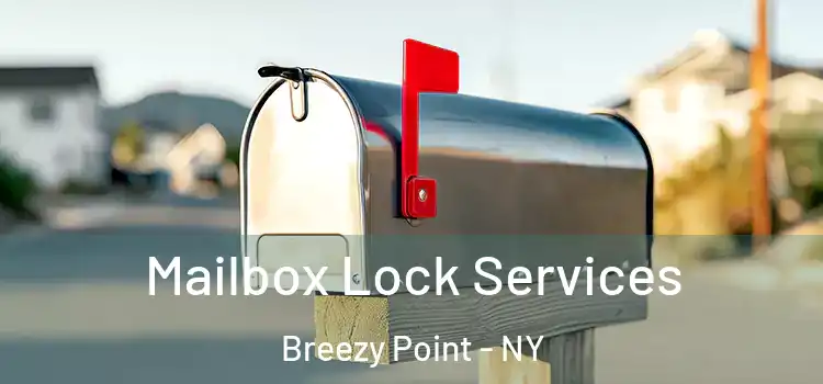 Mailbox Lock Services Breezy Point - NY