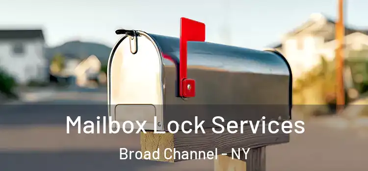  Mailbox Lock Services Broad Channel - NY