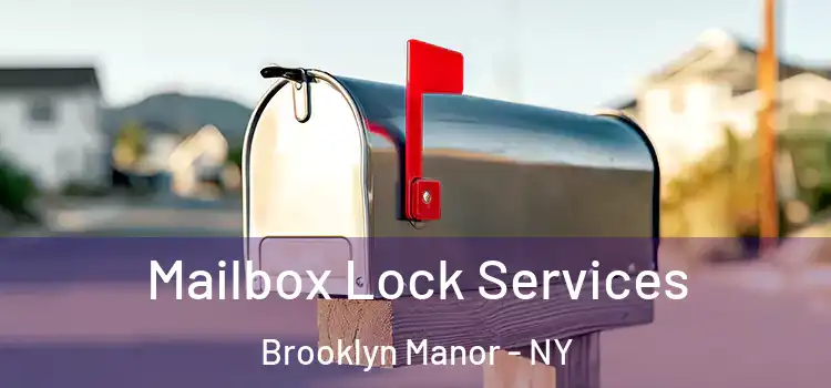 Mailbox Lock Services Brooklyn Manor - NY