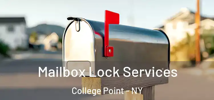  Mailbox Lock Services College Point - NY