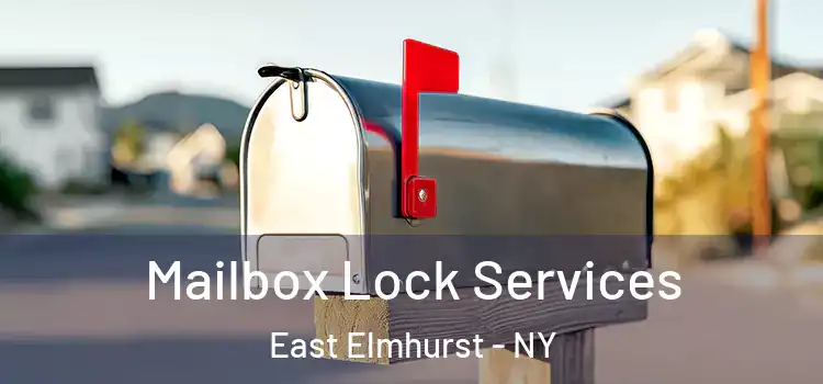 Mailbox Lock Services East Elmhurst - NY