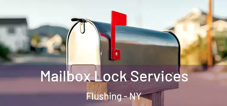  Mailbox Lock Services Flushing - NY