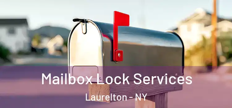  Mailbox Lock Services Laurelton - NY