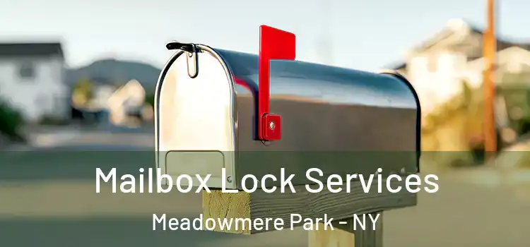  Mailbox Lock Services Meadowmere Park - NY