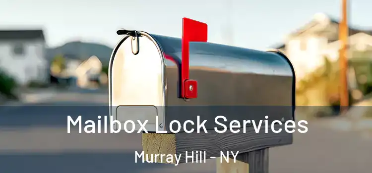 Mailbox Lock Services Murray Hill - NY