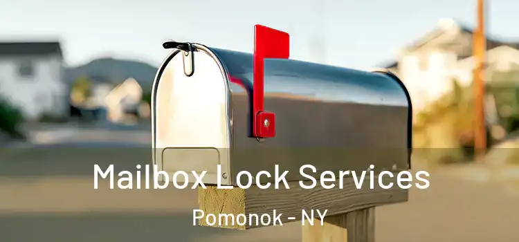  Mailbox Lock Services Pomonok - NY