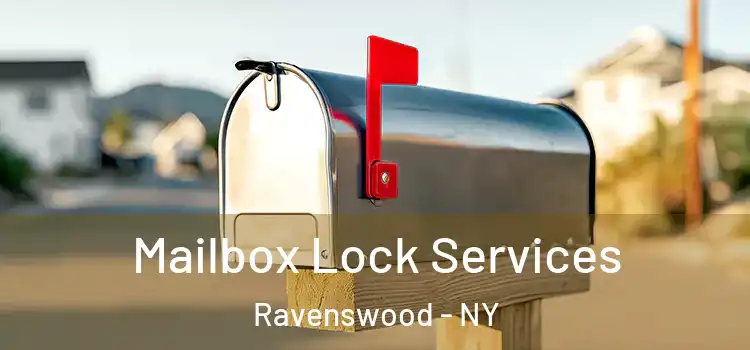 Mailbox Lock Services Ravenswood - NY