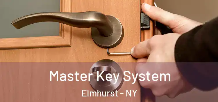 Master Key System Elmhurst - NY