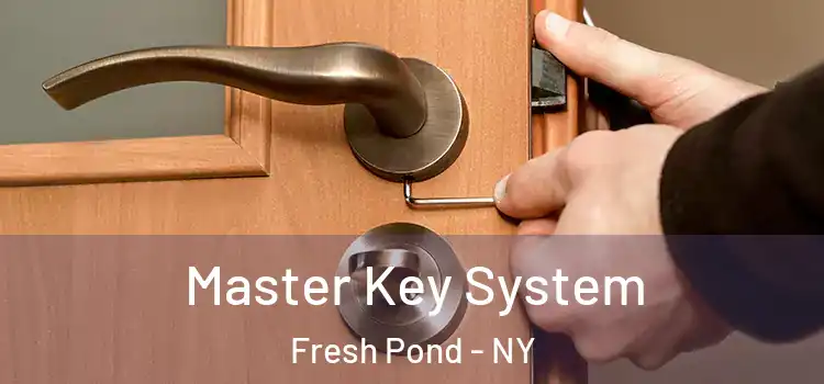  Master Key System Fresh Pond - NY
