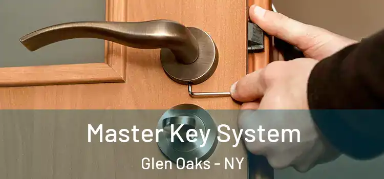  Master Key System Glen Oaks - NY