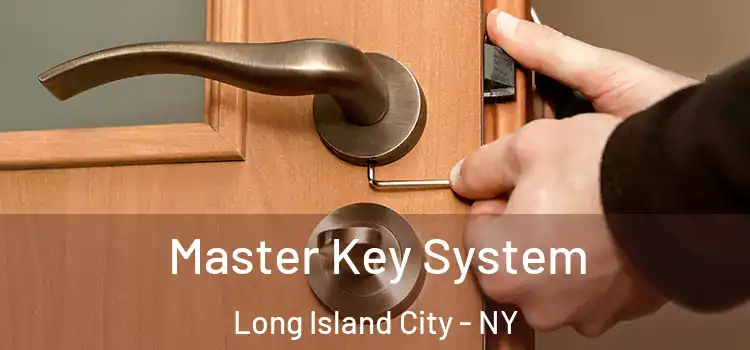 Master Key System Long Island City - NY