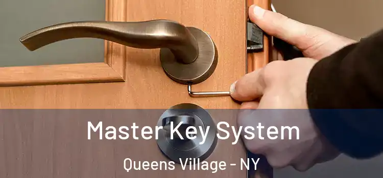 Master Key System Queens Village - NY