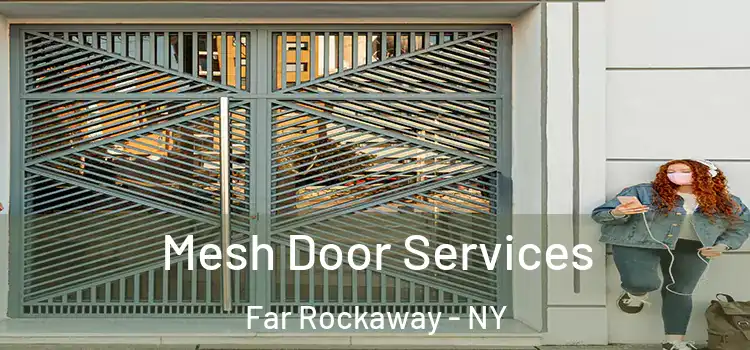 Mesh Door Services Far Rockaway - NY