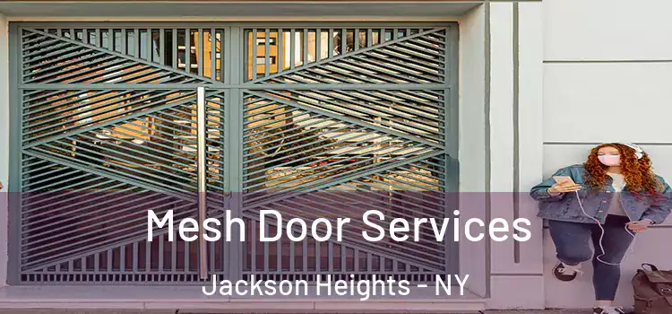Mesh Door Services Jackson Heights - NY