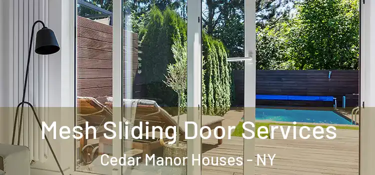 Mesh Sliding Door Services Cedar Manor Houses - NY