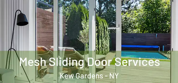 Mesh Sliding Door Services Kew Gardens - NY