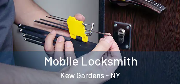 Mobile Locksmith Kew Gardens - NY