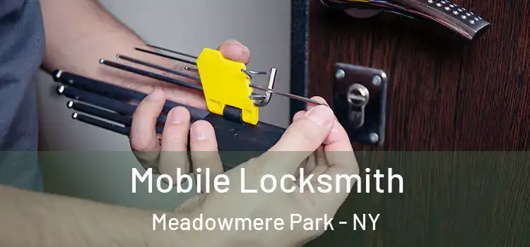 Mobile Locksmith Meadowmere Park - NY