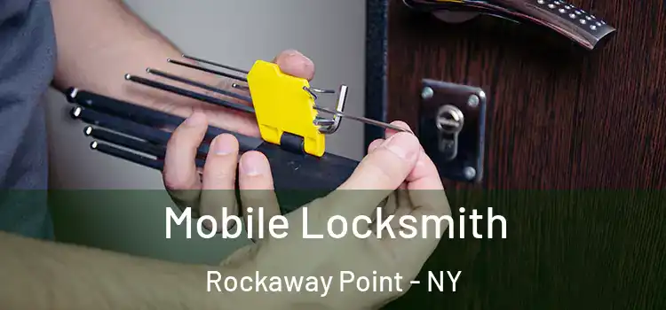  Mobile Locksmith Rockaway Point - NY