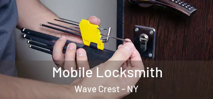  Mobile Locksmith Wave Crest - NY